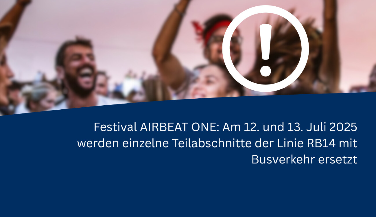 Festival AIRBEAT ONE: Am 12. und 13. Juli 2025 werden einzelne Teilabschnitte der Linie RB14 mit Busverkehr ersetzt